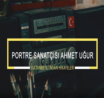 Sultanbeyli’den İnsan Hikayeleri