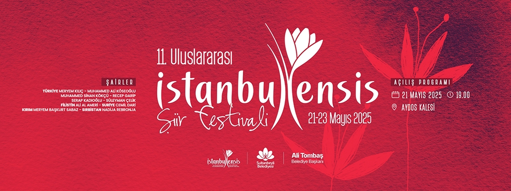 11.Uluslararası İstanbulensis Şiir Festivali Başlıyor: İşte Program